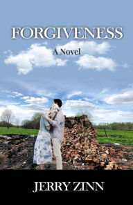 Title: Forgiveness: A Novel, Author: Jerry Zinn