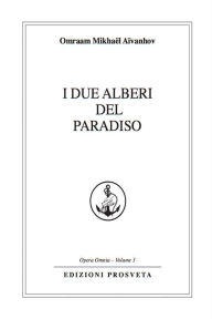 Title: I due alberi del Paradiso, Author: Omraam Mikhaël Aïvanhov