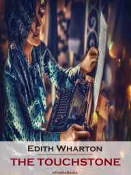 Title: The Touchstone (Annotated), Author: Edith Wharton