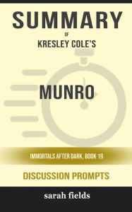 Title: Summary of Munro by Kresley Cole : Discussion Prompts, Author: Sarah Fields