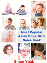 Title: Most Popular Asian Boys-Girls Name Book, Author: Eman Ybab