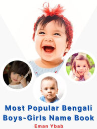 Title: Most Popular Bengali Boys-Girls Name Book, Author: Eman Ybab
