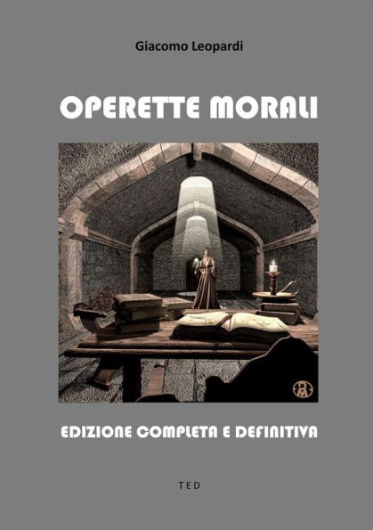 Operette Morali: Edizione Completa E Definitiva By Giacomo Leopardi ...