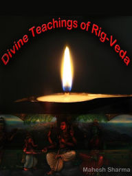 Title: Divine Teachings of Rig-Veda, Author: Sharma Mahesh