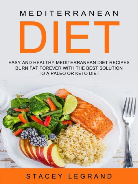 Mediterranean Diet: Easy and Healthy Mediterranean Diet Recipes (Burn ...