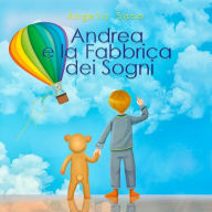 Title: Andrea e la Fabbrica dei Sogni, Author: Angelo Saso