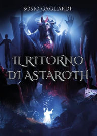 Title: Il Ritorno di Astaroth, Author: Sosio Gagliardi