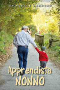 Title: Apprendista nonno, Author: Emanuele Verdura