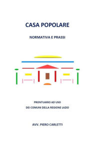 Title: Casa popolare. Normativa e prassi, Author: Piero Carletti