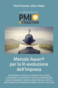 Title: Metodo Awan® per la R-evoluzione d'Impresa, Author: Paola Pezzuto