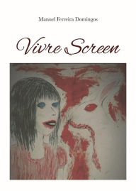 Title: Vivre Screen, Author: Manuel Ferreira Domingos