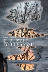 Title: Il puzzle delle cose, Author: Fabio Luffarelli