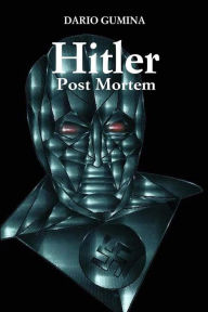 Title: Hitler post mortem, Author: Dario Gumina