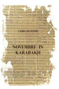 Title: Novembre in Karabakh, Author: Fabio Silvestri