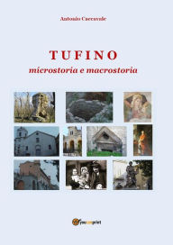 Title: TUFINO microstoria e macrostoria, Author: Antonio Caccavale
