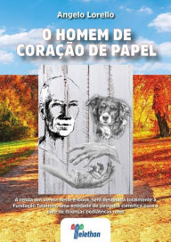 Title: O homem de coração de papel, Author: Angelo Lorello