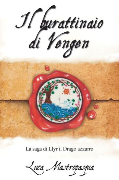 Il burattinaio di Vengen: La saga di Llyr il Drago azzurro