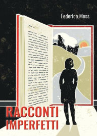 Title: Racconti imperfetti, Author: Federico Moss