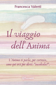 Title: Il viaggio dell' Anima, Author: Francesca Valenti