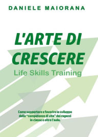 Title: L'Arte di Crescere, Author: Daniele Maiorana