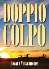 Title: Doppio colpo, Author: Edward Voskeritchian