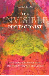 Title: The Invisible Protagonist, Author: Carla Ricci