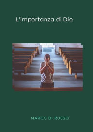 Title: L'importanza di Dio, Author: Marco Di Russo