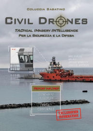 Title: Civil Drones: Tactical Imagery Intelligence per la Sicurezza e la Difesa, Author: Sabatino Coluccia