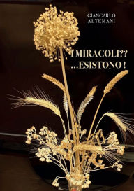 Title: I miracoli! Esistono, Author: Giancarlo Altemani