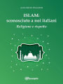 Islam: sconosciuto a noi italiani - Religione e Rispetto