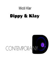 Title: Dippy & klay contemporany, Author: Micól klar