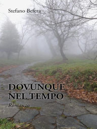 Title: Dovunque Nel Tempo, Author: Stefano Befera
