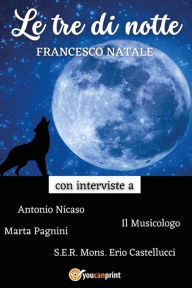 Title: Le tre di notte, Author: Francesco Natale