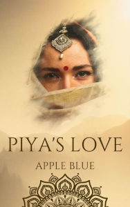 Title: Piya's Love, Author: Apple Blue