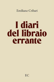 Title: I diari del libraio errante, Author: Emiliano Cribari