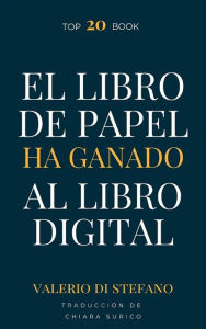 Title: El libro de papel ha ganado al libro digital, Author: Valerio Di Stefano
