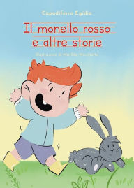 Title: Il monello rosso e altre storie, Author: Egidio Capodiferro