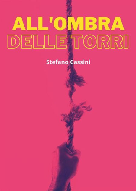 All'ombra delle torri by Stefano Cassini | eBook | Barnes & Noble®