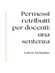 Title: Permessi retribuiti per docenti: una sentenza, Author: Valerio Di Stefano