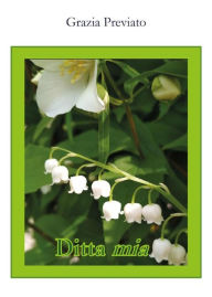Title: Ditta mia, Author: Grazia Previato