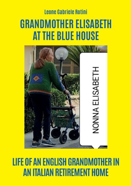 Grandmother Elisabeth at the blue house