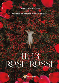 Title: Le 13 rose rosse, Author: Valeria Virgona