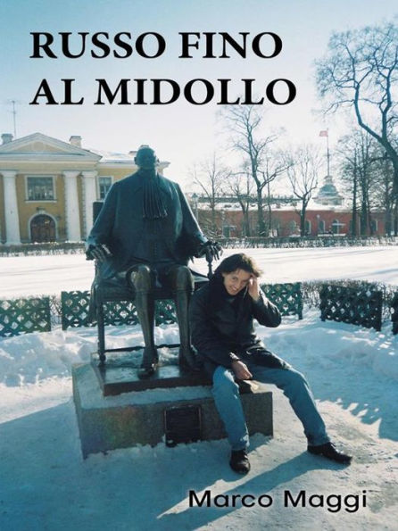 Russo fino al midollo: Racconto autobiografico