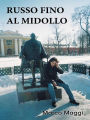 Russo fino al midollo: Racconto autobiografico