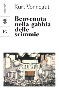 Title: Benvenuta nella gabbia delle scimmie, Author: Kurt Vonnegut