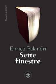 Title: Sette finestre, Author: Enrico Palandri