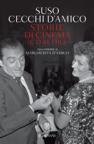 Title: Storie di cinema (e d'altro): Raccontate a Margherita d'Amico, Author: Suso Cecchi d'Amico