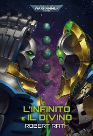 Title: Warhammer 40.000: L'Infinito e Il Divino, Author: Robert Rath