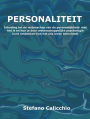Personaliteit: Inleiding tot de wetenschap van de persoonlijkheid: wat het is en hoe je door wetenschappelijke psychologie kunt ontdekken hoe het ons leven beïnvloedt