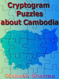 Title: Cryptogram Puzzles about Cambodia, Author: Sharma Mahesh